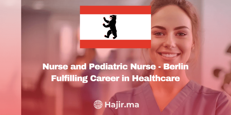 Nurse and Pediatric Nurse – Berlin: A Fulfilling Career in Healthcare