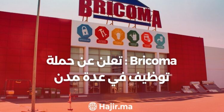 Bricoma: Announces a Recruitment Campaign in Several Cities