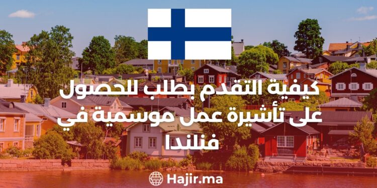 How To Apply For a Seasonal Work Visa in Finland