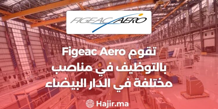 Figeac Aero is Recruiting For Various Positions in Casablanca