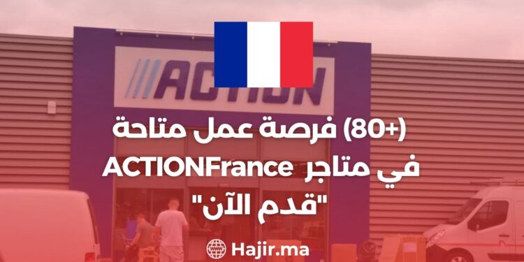 (+80) Job Opportunity Available in ACTION France Stores, “Apply Now”