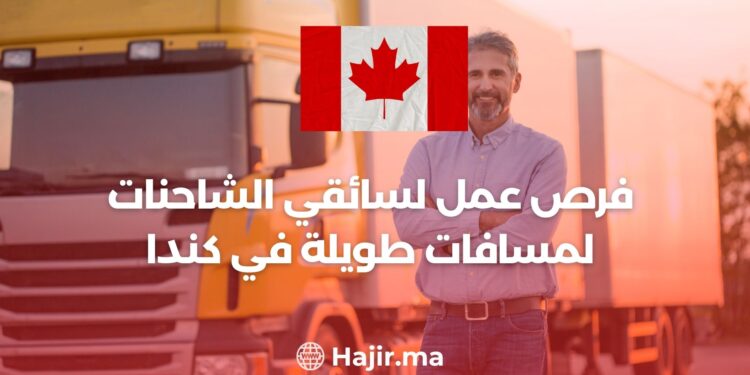 Job Opportunities For Long-Haul Truck Drivers in Canada