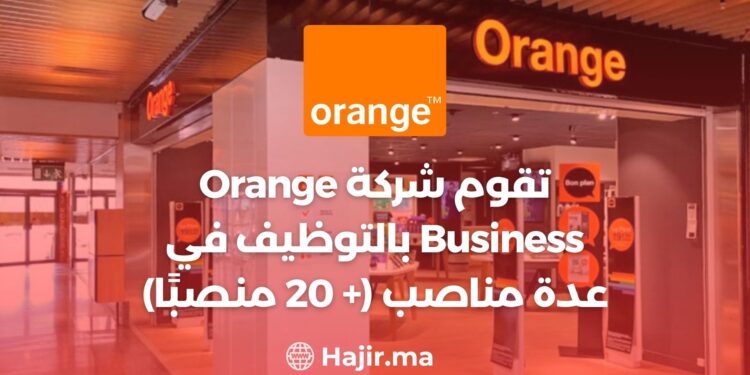 Orange Business is Hiring in Several Fields (+20 Jobs)