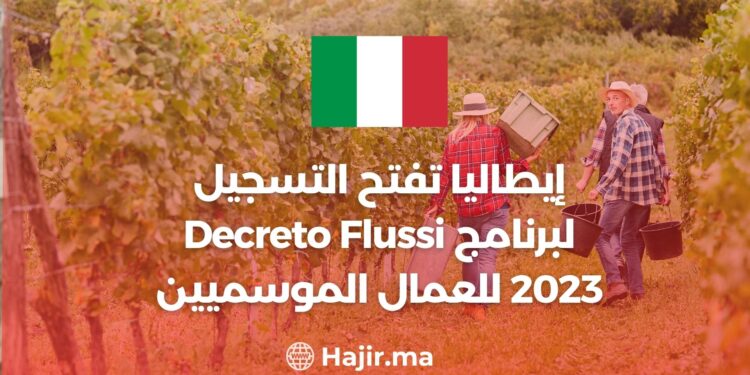 Italy Opens Registration For The Decreto Flussi 2023 Program For Seasonal Workers