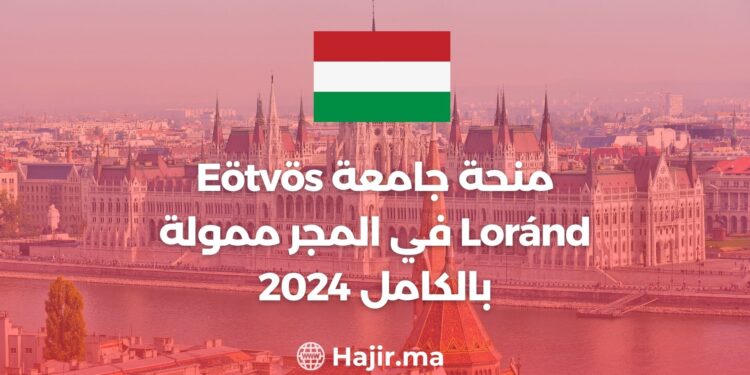 Eötvös Loránd University Scholarship in Hungary Fully Funded 2024