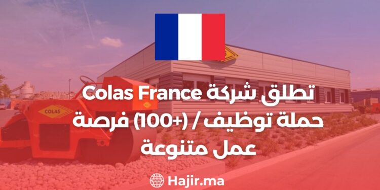 Colas France lance (+100) diverses opportunités d'emploi