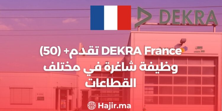 DEKRA France propose (+50) offres d'emploi dans différents secteurs