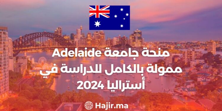 University of Adelaide Fully Funded Scholarship to Study in Australia 2024