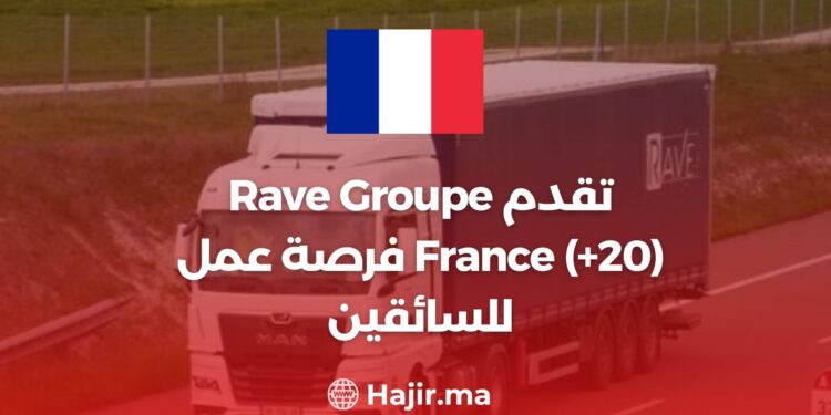 Rave Groupe France recrute: +20 opportunités d'emploi pour les chauffeurs