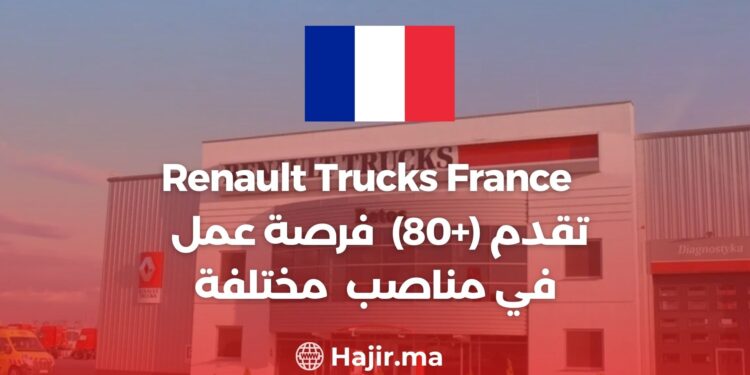 Renault Trucks France offre (+80) Postes pour Divers Profils