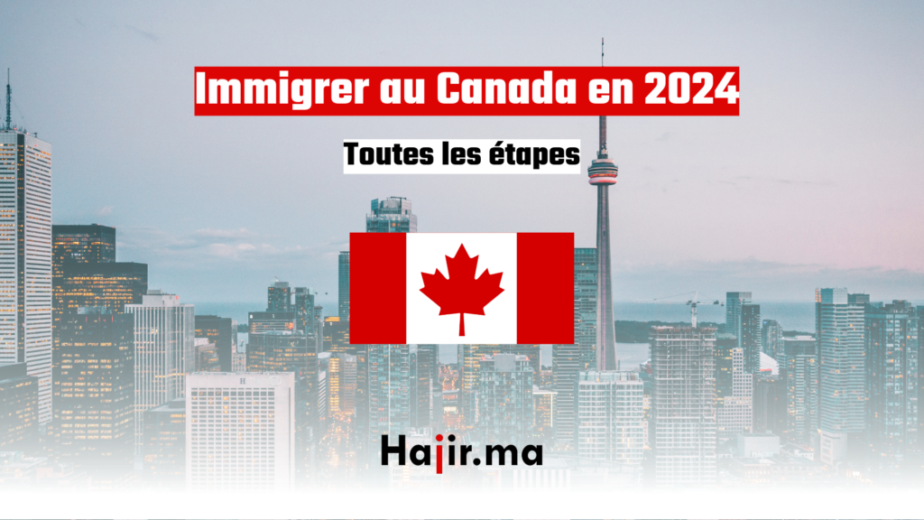 Comment immigrer au Canada en 2024 ? Toutes les étapes