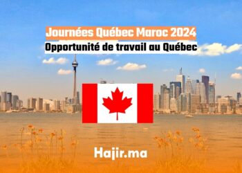 Journées Québec Maroc 2024 Opportunité de travail au Québec