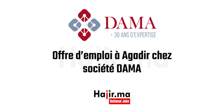 Offre d emploi Agadir DAMA