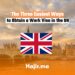 The Three Easiest Ways to Obtain a Work Visa in the UK