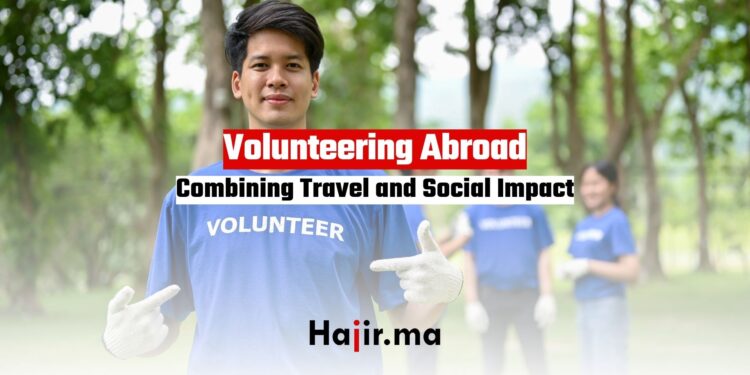 Volunteering Abroad Combining Travel and Social Impact