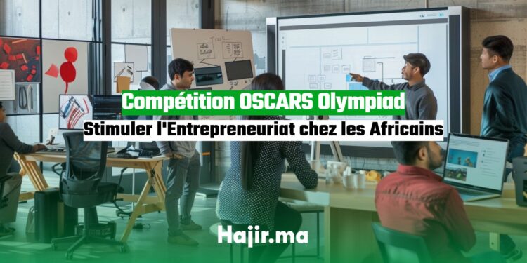 Compétition OSCARS Olympiad Stimuler l'Entrepreneuriat chez les Jeunes Africains