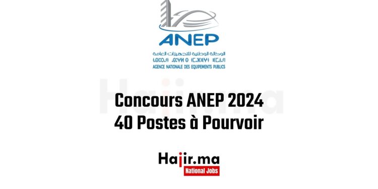 Concours ANEP 2024 40 Postes à Pourvoir