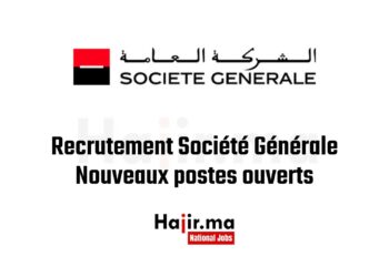 Recrutement Société Générale Nouveaux postes ouverts