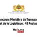 Concours Ministère du Transport et de la Logistique : 48 Postes