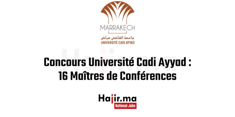 Concours Université Cadi Ayyad 16 Maîtres de Conférences