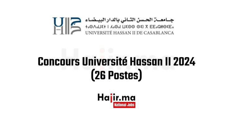 Concours Université Hassan II 2024 (26 Postes)