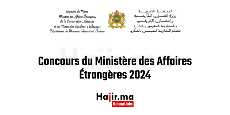 Concours du Ministère des Affaires Étrangères 2024