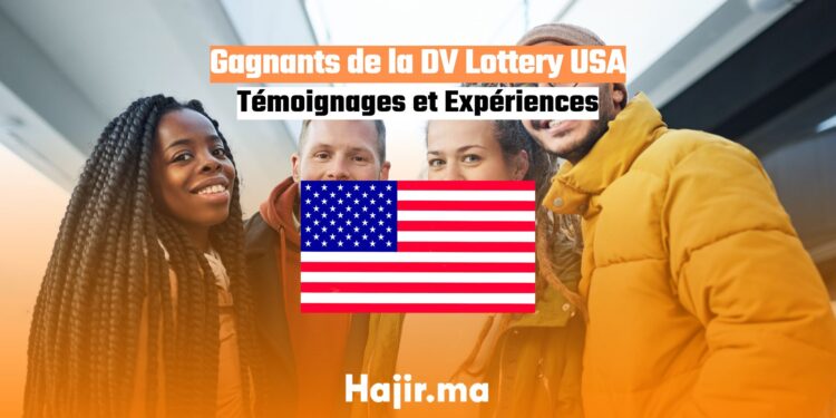 Gagnants de la DV Lottery USA : Témoignages et Expériences