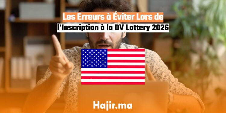 Les Erreurs à Éviter Lors de l’Inscription à la DV Lottery 2026