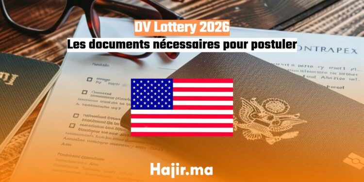 Les documents nécessaires pour postuler à la DV Lottery 2026