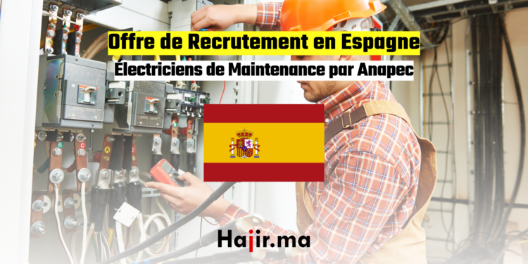 Offre de Recrutement en Espagne Électriciens de Maintenance par Anapec