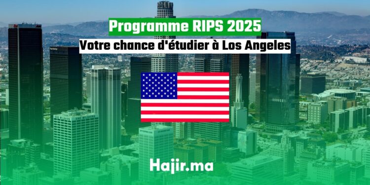 Programme RIPS 2025 : Votre chance d'étudier à Los Angeles