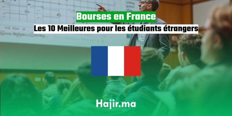 Bourses en France Les 10 Meilleures pour les Étudiants Étrangers