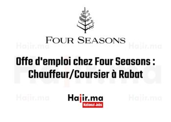 Offe d'emploi chez Four Seasons ChauffeurCoursier à Rabat