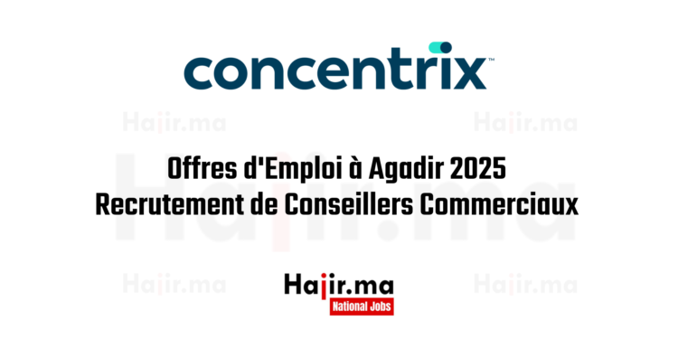 Offres d'Emploi à Agadir 2025 Recrutement de Conseillers Commerciaux