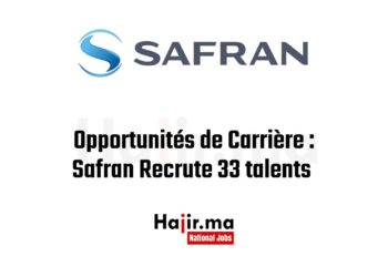 Opportunités de Carrière Safran Recrute 33 talents