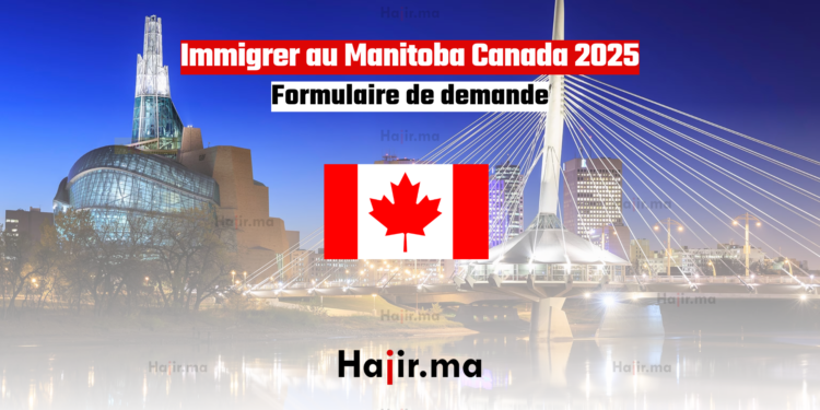 Immigrer au Manitoba Canada 2025 Formulaire de demande