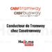 Offres d´emploi 2025 Conducteur de Tramway chez Casatramway
