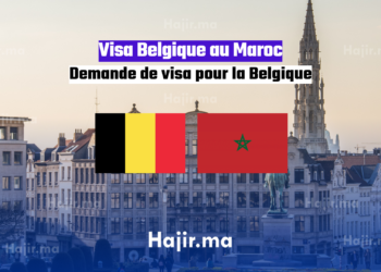 Visa Belgique au Maroc Demande de visa pour la Belgique
