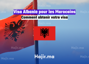 Visa Albanie pour les marocains Comment obtenir votre visa